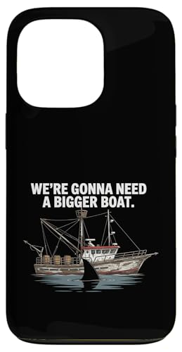 We're Gonna Need A Bigger Boat Funny Shark Meme Fisherman �X�}�z�P�[�X iPhone 13 Pro �p