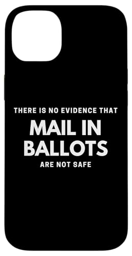 No Evidence That Mail In Ballots are Unsafe Vote By Mail �X�}�z�P�[�X iPhone 14 Plus �p