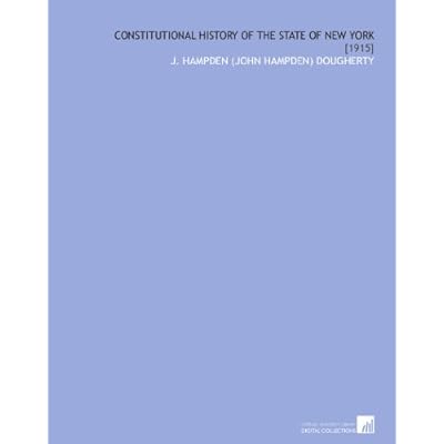 Constitutional History of the State of New York:
