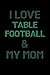 I Love Table football And My MOM: Notebook for people who loves Table football - Funny Cute Gift For Table football People - To Do Lists, Journal