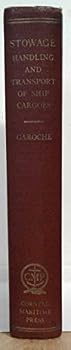 Hardcover Stowage, handling and transport of ship cargoes Book