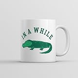 Crazy Dog T-Shirts In A While Crocodile Mug Funny Sarcastic Croc Graphic Coffee Cup-11oz