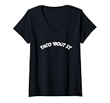 Photo Gallery donna taco bout it funny food humor citazione maglietta con collo a v Photo Gallery donna taco bout it funny food humor citazione maglietta con collo a v
