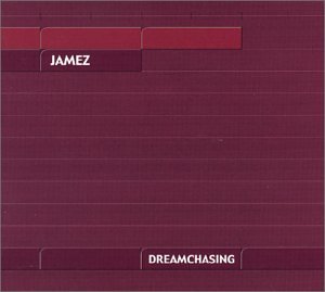 Dreamchasing [Audio CD] Jamez