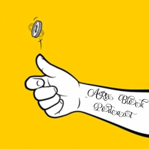 Page de couverture de Arts Block Podcast Ep.140 "2 Sides to Every Coin"