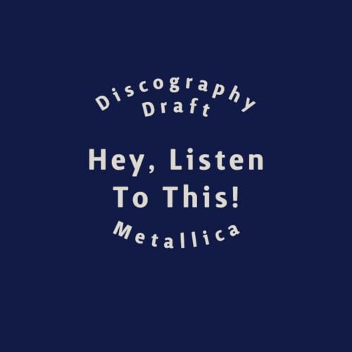 Discography Draft: Metallica