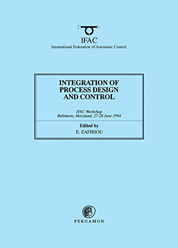 Integration of Process Design and Control: IFAC Workshop, Baltimore ...