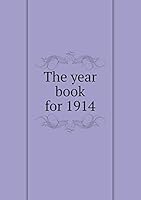 The year book for 1914 5519484333 Book Cover