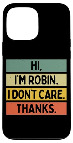 Hi I'm Robin I Don't Care Thanks �ʔ�����������p �X�}�z�P�[�X iPhone 13 Pro Max �p