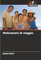 Motivazioni di viaggio (Italian Edition) 6203908908 Book Cover