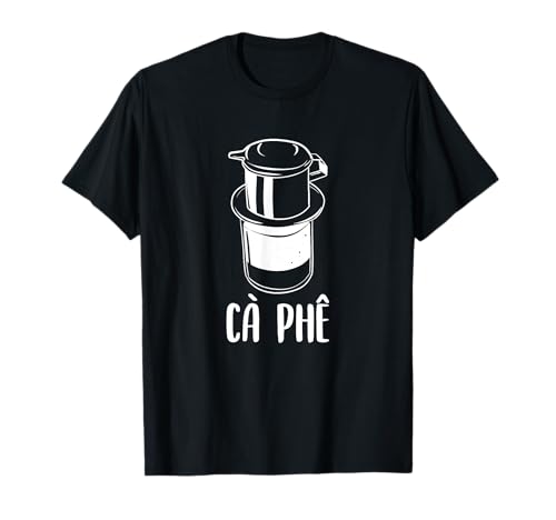 Vietnam Proud Vietnamese Viet Coffee Instant Ca Phe T-Shirt