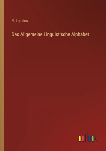 Das Allgemeine Linguistische Alphabet (German Edition)