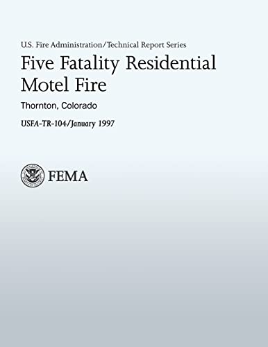 Five Fatality Residential Motel Fire (U.S. Fire Administration Technical Report 104)
