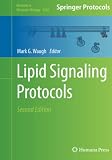 Lipid Signaling Protocols (Methods in Molecular Biology, Band 1376)