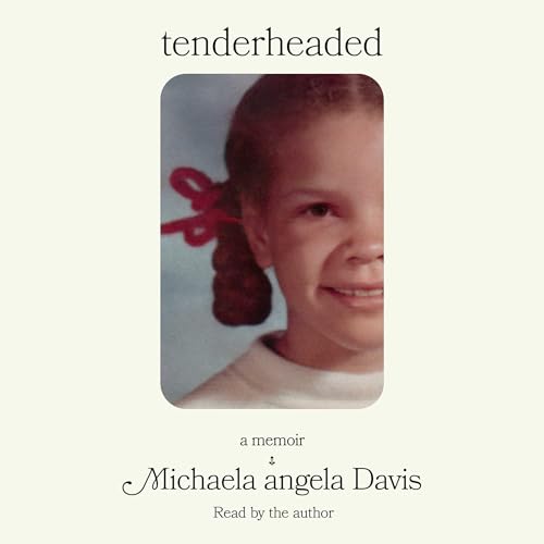 Tenderheaded by Michaela angela Davis Tenderheaded by Michaela angela Davis
