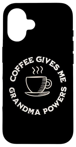 Coffee Gives Me Grandma Powers �c�� �R�[�q�[���D�� �X�}�z�P�[�X iPhone 16 �p
