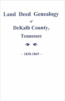Paperback Land Deed Genealogy of Dekalb County Tennessee 1836-1869 Book