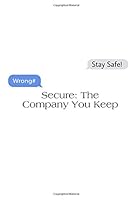 Secure: The Company You Keep 1659142792 Book Cover