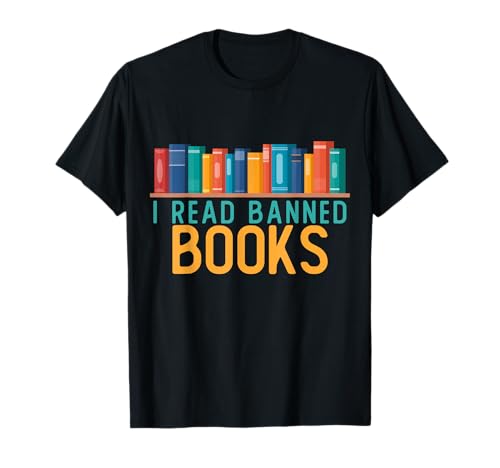 I Am With the Banned Books Shirts Funny I Read Banned Books T-Shirt