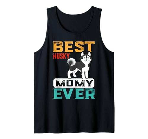 Best Husky Dog Mommy Ever For Mom Funny Dogs Lover Camiseta sin Mangas