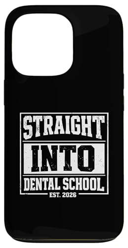 Straight Into Dental School EST 2026 �����̎��Ȉ� �X�}�z�P�[�X iPhone 13 Pro �p