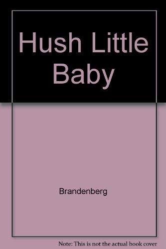 Hush Little Baby 0134481755 Book Cover