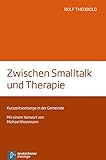 Zwischen Smalltalk und Therapie: Kurzzeitseelsorge in der Gemeinde
