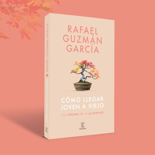 Cómo llegar joven a viejo / Rafael Guzmán García - Imagen 4
