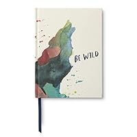 Be Wild (A Journal) 1943200505 Book Cover