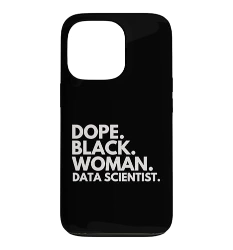 Dope Black Woman Data Scientist Empower Professional �X�}�z�P�[�X iPhone 13 Pro �p