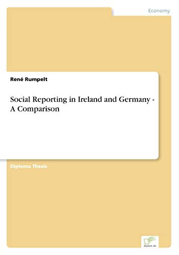 Social Reporting in Ireland and Germany - A Comparison