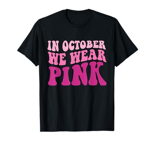 In October We Wear Pink Wavy Breast Cancer Shirt for Women Maglietta