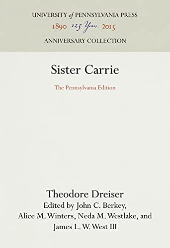Sister Carrie: The Pennsylvania Edition (The University of Pennsylvania Dreiser Edition) (English Edition)