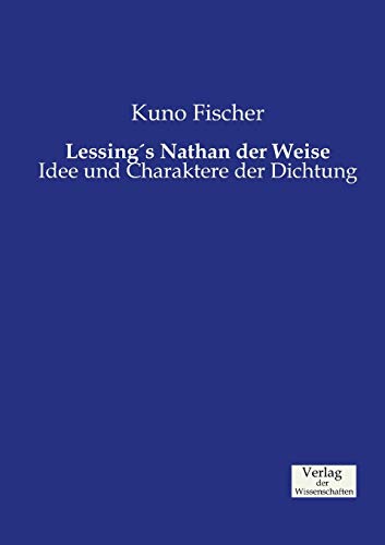 Lessing's Nathan der Weise: Idee und Charaktere... [German] 3957004896 Book Cover