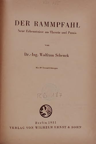 Der Rammpfahl Neue Erkenntnisse aus Theorie und Praxis