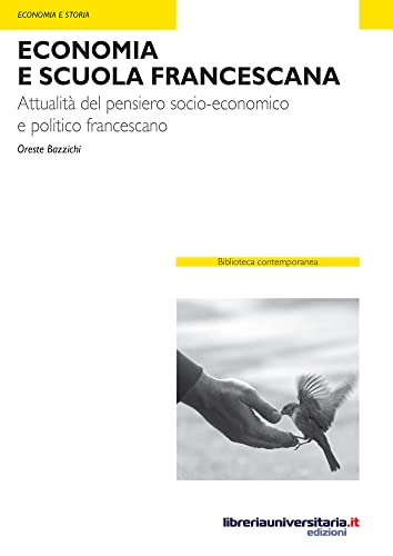 Economia e scuola francescana: Attualità del pensiero socio-economico e politico francescano (Italia