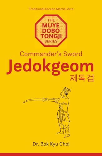 Jedokgeom: Commander'S Sword (The Muye Dobo Tongji Series)