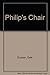Philip's Chair
