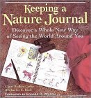 Keeping a Nature Journal: Discover a Whole New Way of Seeing the World Around You