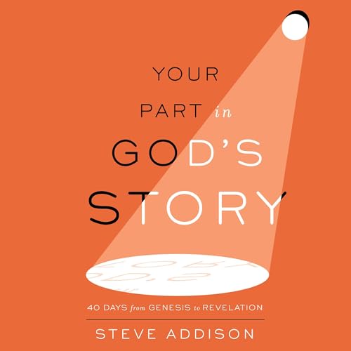 Your Part in God's Story [Written by Steve Addison] episode artwork