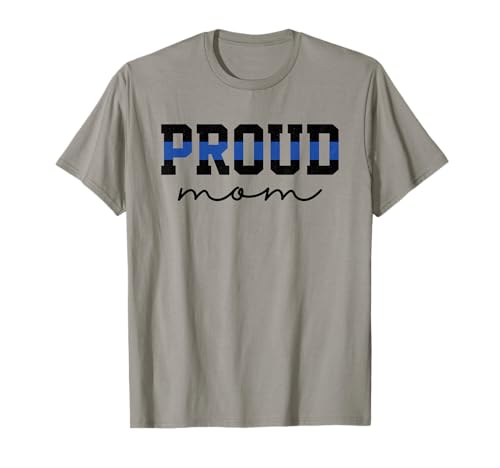 Proud Mom Blue Line Police Officer Mom Gift T-Shirt