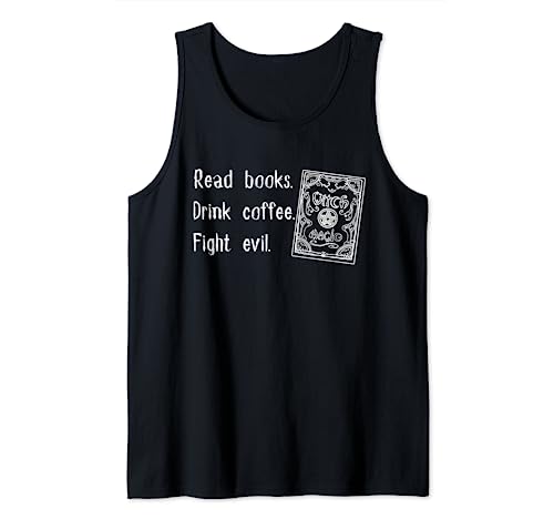 Read Books. Drink Coffee. Fight Evil Reading Grimoires Camiseta sin Mangas