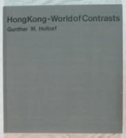 HONG KONG - WORLD OF CONTRASTS B000UZI6QK Book Cover