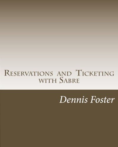 Reservations and Ticketing with Sabre 2012 Edition 1470065509 Book Cover