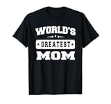 World's Greatest Mom Mother Day Gift Idea T-shirt T-Shirt