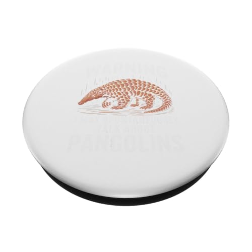 Warning I May Spontan Talk About Pangolins PopSockets Klebender PopGrip