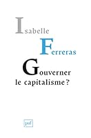 Gouverner le capitalisme ?: pour le bicamérisme économique 2130606741 Book Cover