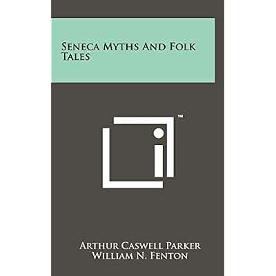 Seneca Myths and Folk Tales
