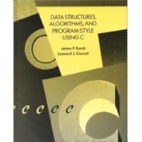 Data Structures, Algorithms, and Program Style Using C 087150099X Book Cover