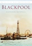 blackpool fc stadium  Blackpool: Britain in Old Photographs